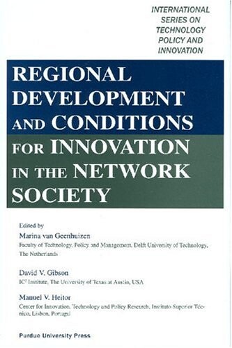 Regional Development and Conditions for Innovation in the Network Society (International Series on Technology Policy and Innovation)