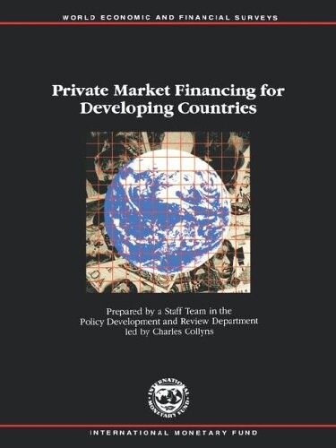 Private Market Financing for Developing Countries (World Economic and Financial Surveys)