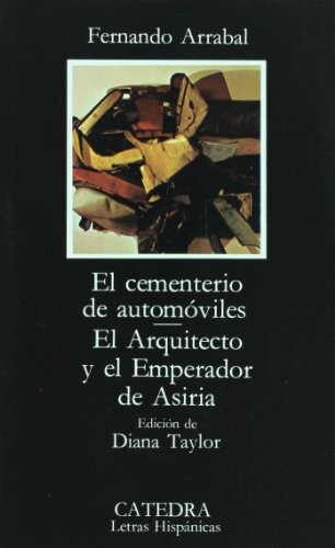 El Cementerio de Automoviles, el Arquitecto y El Emperador de Asiria (Spanish Edition)