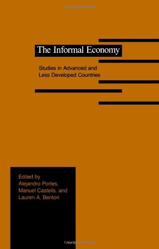 The Informal Economy: Studies in Advanced and Less Developed Countries