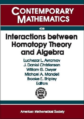 Interactions between homotopy theory and algebra : Summer School on Interactions between Homotopy Theory and Algebra : University of Chicago, July 26-August 6, 2004, Chicago, Illinois