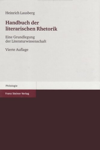 Handbuch der literarischen Rhetorik: Eine Grundlegung der Literaturwissenschaft (Philologie) (German Edition)