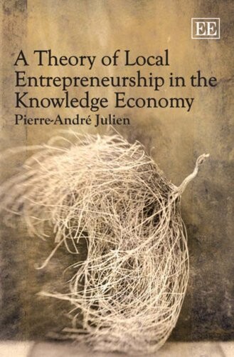 A theory of local entrepreneurship in the knowledge economy