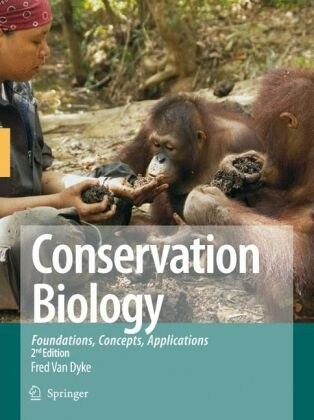 Conservation biology : foundations, concepts, applications