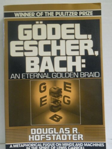 Gödel, Escher, Bach :an eternal golden braid
