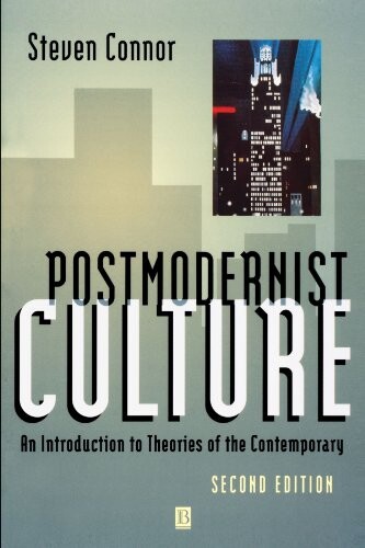 Postmodernist culture : an introduction to theories of the contemporary   