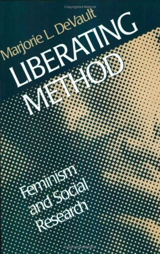Liberating Method: Feminism and Social Research (Queer Politics, Queer Theories)