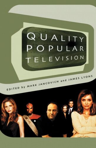 Quality popular television :cult TV, the industry and fans