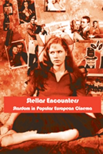 Stellar Encounters: Stardom in Popular European Cinema