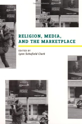 Religion, Media, and the Marketplace