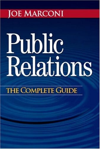 Public Relations: The Complete Guide