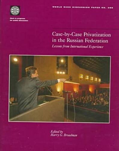 Case-by-Case privatization in the Russian Federation : lessons from international experience