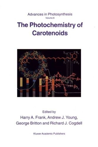 The Photochemistry of Carotenoids (Advances in Photosynthesis and Respiration)