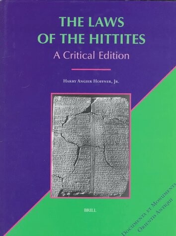 The Laws of the Hittites: A Critical Edition (Documenta Et Monumenta Orientis Antiqui, Vol 23)
