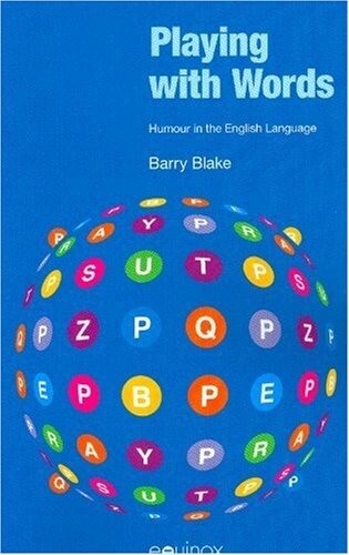 Playing with words : humour in the English language