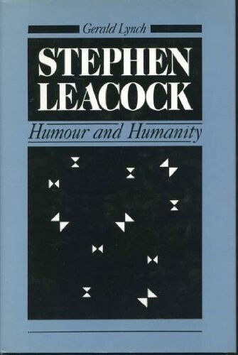 Stephen Leacock : humour and humanity