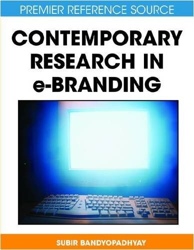 Contemporary Research in E-Branding (Premier Reference Source)