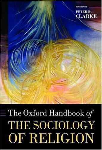 The Oxford Handbook of the Sociology of Religion (Oxford Handbooks)