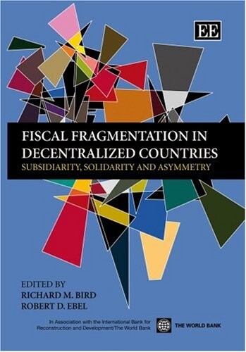 Fiscal Fragmentationi in Decentralized Countries: Subsidiarity, Solidarity and Asymmetry
