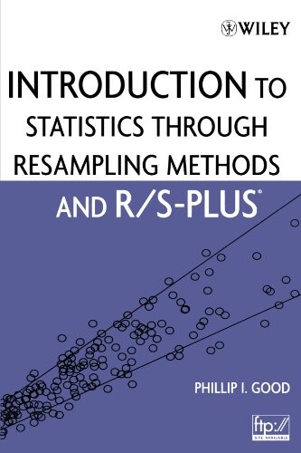 Introduction to Statistics Through Resampling Methods and R/S-PLUS