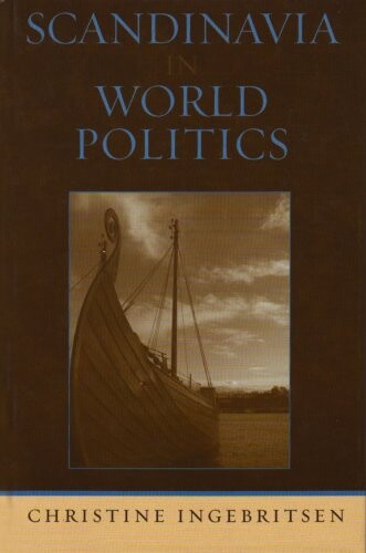 Scandinavia in World Politics (Europe Today)