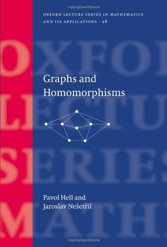 Graphs and Homomorphisms (Oxford Lecture Series in Mathematics and Its Applications)