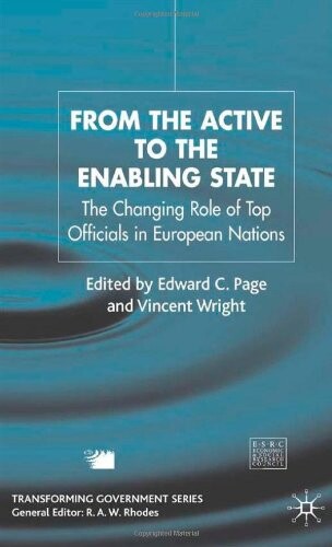 From the Active to the Enabling State: The Changing Role of Top Officials in European Nations (Transforming Government)