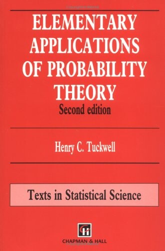 Elementary Applications of Probability Theory, Second Edition (Chapman & Hall/CRC Texts in Statistical Science)