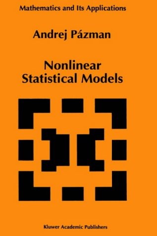 Nonlinear Statistical Models (Mathematics and Its Applications)