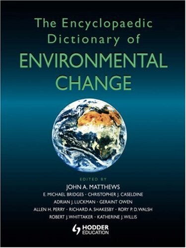 The encyclopaedic dictionary of environmental change