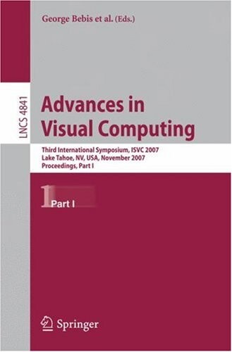 Advances in visual computing :third international symposium, ISVC 2007, Lake Tahoe, NV, USA, November 26-28, 2007 : proceedings.Part I