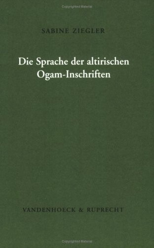 Die Sprache der altirischen Ogam-Inschriften