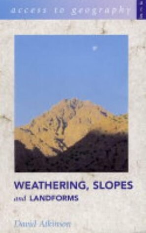 Weathering, slopes and landforms