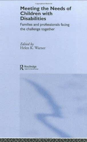 Meeting the Needs of Children with Disabilities: Families and Professionals Facing the Challenge Together