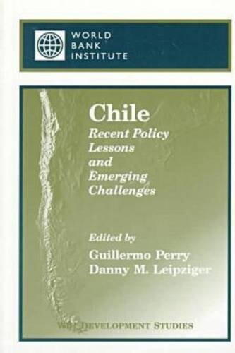 Chile: Recent Policy Lessons and Emerging Challenges (WBI Development Studies)