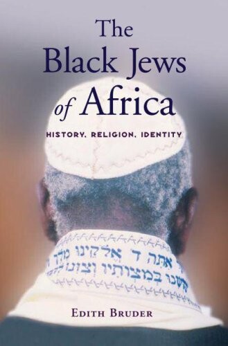 The Black Jews of Africa History, Religion, Identity