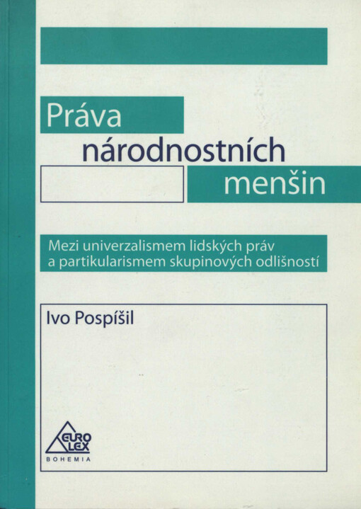 Práva národnostních menšin : mezi univerzalismem lidských práv a partikularismem skupinových odlišností