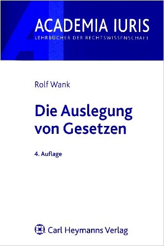 Die Auslegung von Gesetzen