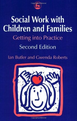 Social work with children and families :getting into practice