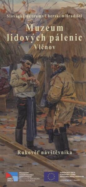 Muzeum lidových pálenic Vlčnov :rukověť návštěvníka