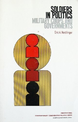 Soldiers in politics :military coups and governments