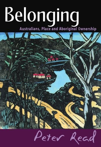 Belonging :Australians, place and Aboriginal ownership