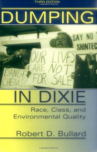 Dumping in Dixie :race, class, and environmental quality