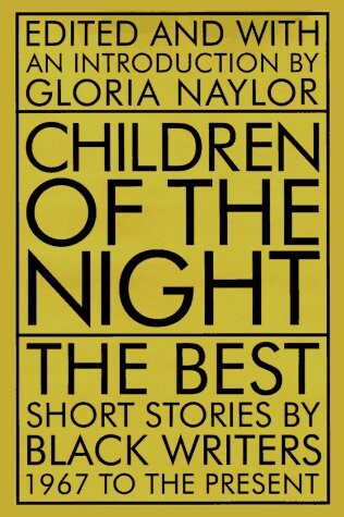 Children of the Night: The Best Short Stories by Black Writers, 1967 to the Present