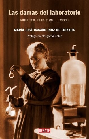 Las damas del laboratorio : mujeres científicas en la historia