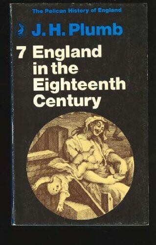 England in the 18th Century: Volume 7 (The Pelican History of England, Penguin)