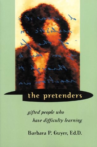 The pretenders : gifted people who have difficulty learning