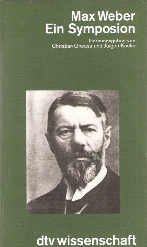 Max Weber : ein Symposion