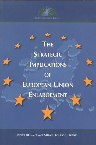 The Strategic Implications Of European Union Enlargement