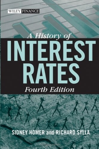 A History of Interest Rates, Fourth Edition (Wiley Finance)